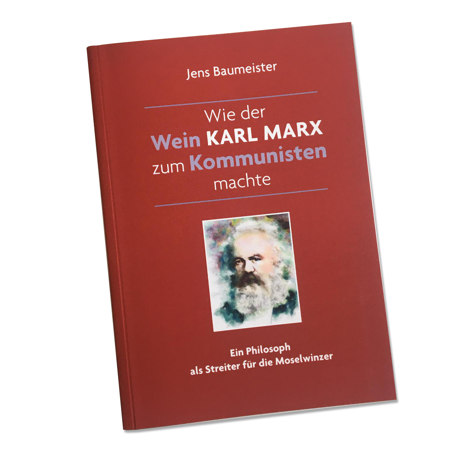 Wie der Wein Karl Marx zum Kommunisten machte