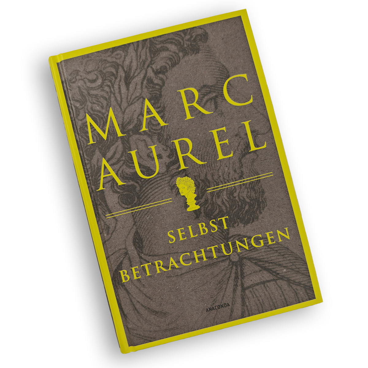 Marc Aurel - Selbstbetrachtungen