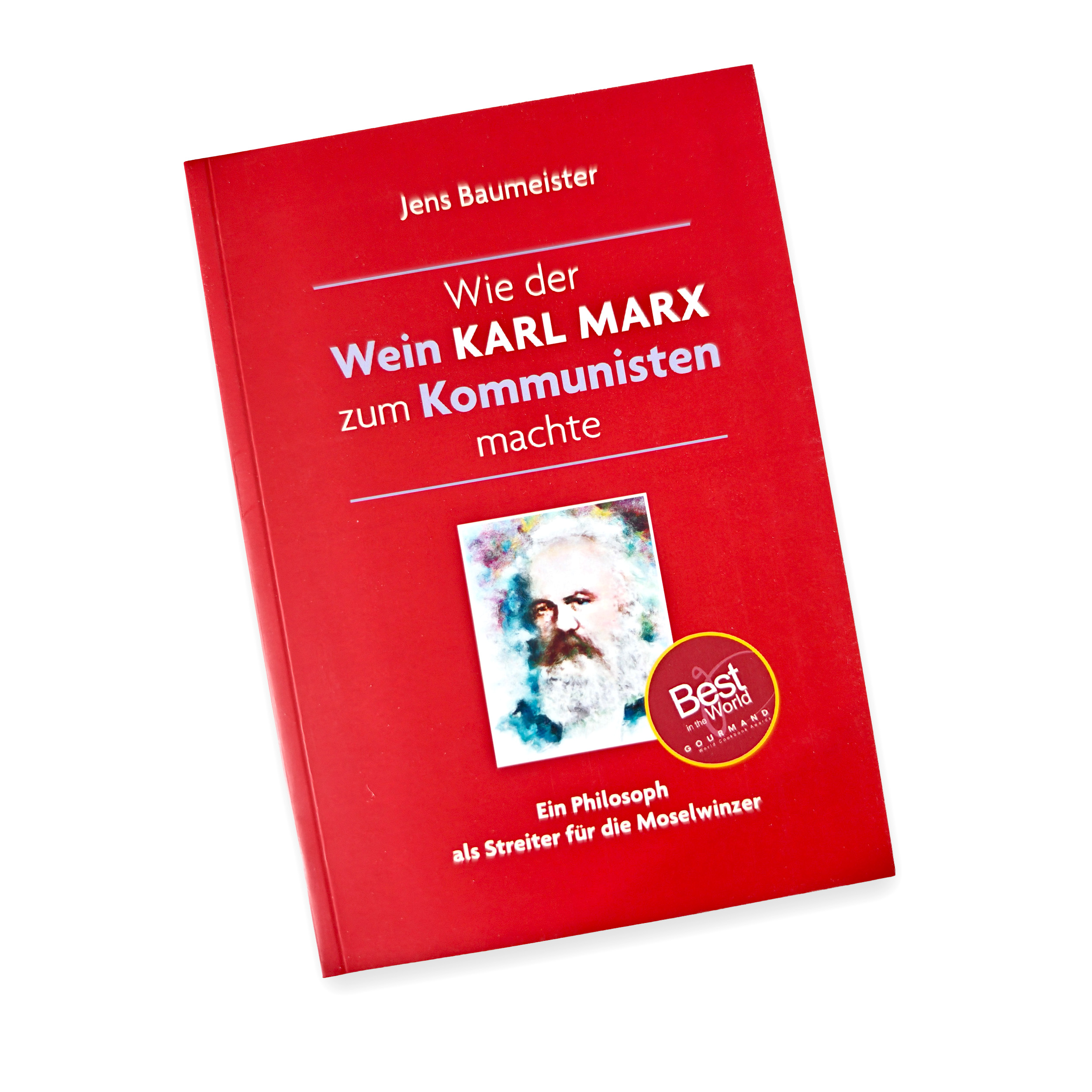 Wie der Wein Karl Marx zum Kommunisten machte